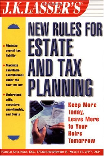 JK Lassers New Rules for Estate Planning and Tax