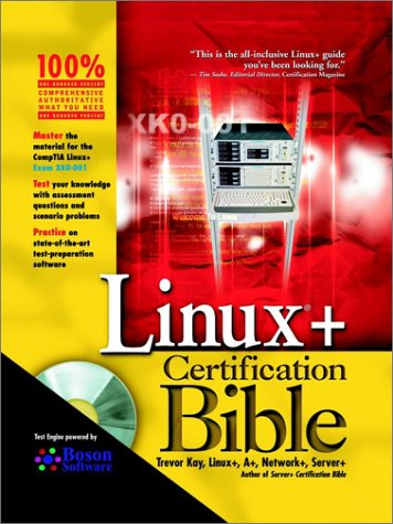 Linux+ Certification Bible (With CD-ROM)