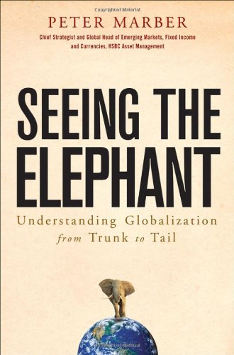 Seeing The Elephant Understanding Globalization From Trunk To Tail