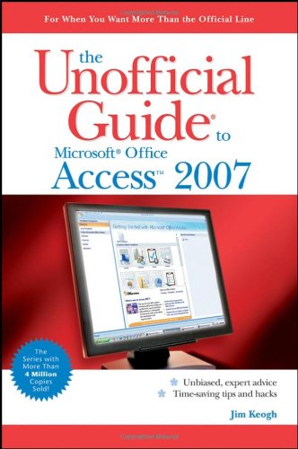 The Unofficial Guide to Microsoft Office Access