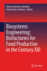 Biosystems Engineering: Biofactories for Food Production in the Century XXI