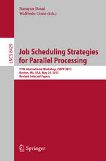 Job Scheduling Strategies for Parallel Processing: 17th International Workshop, JSSPP 2013, Boston, MA, USA, May 24, 2013 Revised Selected Papers