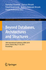 Beyond Databases, Architectures, and Structures: 10th International Conference, BDAS 2014, Ustron, Poland, May 27-30, 2014. Proceedings