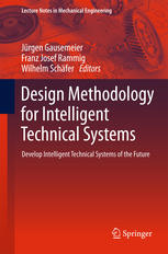 Design Methodology for Intelligent Technical Systems: Develop Intelligent Technical Systems of the Future