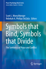 Symbols that Bind, Symbols that Divide: The Semiotics of Peace and Conflict