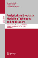Analytical and Stochastic Modeling Techniques and Applications: 21st International Conference, ASMTA 2014, Budapest, Hungary, June 30 – July 2, 2014.