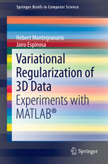 Variational Regularization of 3D Data: Experiments with MATLAB®