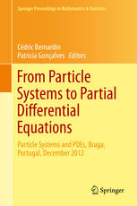 From Particle Systems to Partial Differential Equations: Particle Systems and PDEs, Braga, Portugal, December 2012