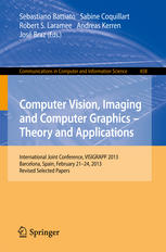 Computer Vision, Imaging and Computer Graphics -- Theory and Applications: International Joint Conference, VISIGRAPP 2013, Barcelona, Spain, February