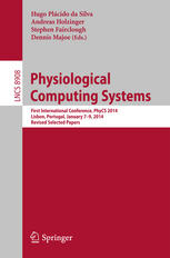 Physiological Computing Systems: First International Conference, PhyCS 2014, Lisbon, Portugal, January 7-9, 2014, Revised Selected Papers