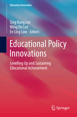 Educational Policy Innovations: Levelling Up and Sustaining Educational Achievement