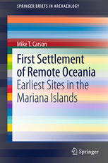 First Settlement of Remote Oceania: Earliest Sites in the Mariana Islands