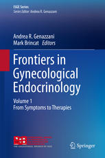 Frontiers in Gynecological Endocrinology: Volume 1: From Symptoms to Therapies