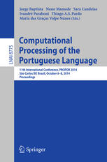 Computational Processing of the Portuguese Language: 11th International Conference, PROPOR 2014, São Carlos/SP, Brazil, October 6-8, 2014. Proceedings
