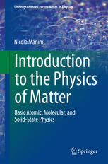 Introduction to the Physics of Matter: Basic atomic, molecular, and solid-state physics