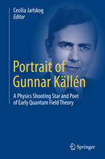 Portrait of Gunnar Källén: A Physics Shooting Star and Poet of Early Quantum Field Theory