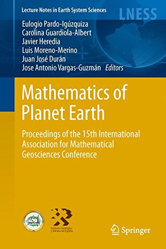 Mathematics of planet Earth : Proceedings of the 15th Annual Conference of the International Association for Mathematical Geosciences