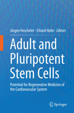 Adult and Pluripotent Stem Cells: Potential for Regenerative Medicine of the Cardiovascular System