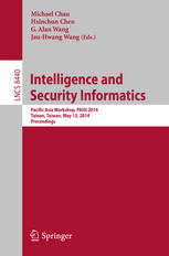 Intelligence and Security Informatics: Pacific Asia Workshop, PAISI 2014, Tainan, Taiwan, May 13, 2014. Proceedings