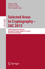 Selected Areas in Cryptography -- SAC 2013: 20th International Conference, Burnaby, BC, Canada, August 14-16, 2013, Revised Selected Papers