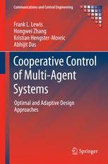 Cooperative Control of Multi-Agent Systems: Optimal and Adaptive Design Approaches