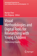 Visual Methodologies and Digital Tools for Researching with Young Children: Transforming Visuality