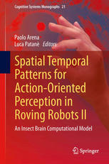 Spatial Temporal Patterns for Action-Oriented Perception in Roving Robots II: An Insect Brain Computational Model