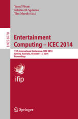 Entertainment Computing – ICEC 2014: 13th International Conference, ICEC 2014, Sydney, Australia, October 1-3, 2014. Proceedings