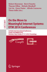 On the Move to Meaningful Internet Systems: OTM 2014 Conferences: Confederated International Conferences: CoopIS, and ODBASE 2014, Amantea, Italy, Oct