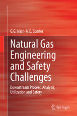 Natural Gas Engineering and Safety Challenges: Downstream Process, Analysis, Utilization and Safety