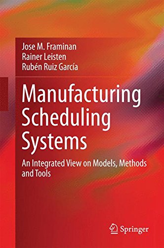 Manufacturing scheduling systems : an integrated view on models, methods and tools