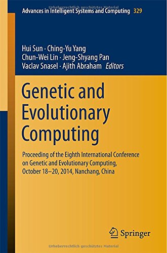 Genetic and Evolutionary Computing: Proceeding of the Eighth International Conference on Genetic and Evolutionary Computing, October 18-20, 2014, ...