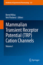 Mammalian Transient Receptor Potential (TRP) Cation Channels: Volume I