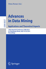 Advances in Data Mining. Applications and Theoretical Aspects: 14th Industrial Conference, ICDM 2014, St. Petersburg, Russia, July 16-20, 2014. Procee