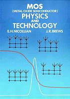 MOS (metal oxide semiconductor) physics and technology