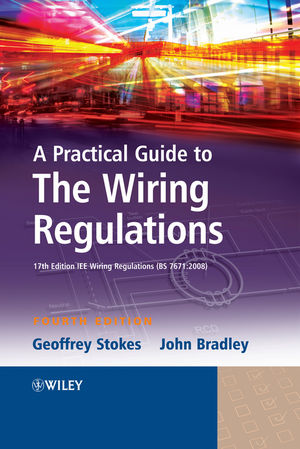A Practical Guide to the Wiring Regulations, Fourth Edition