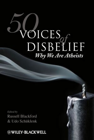 50 Voices of Disbelief: Why We Are Atheists