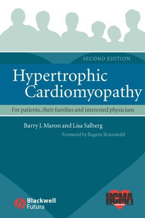 Hypertrophic Cardiomyopathy: For Patients, Their Families and Interested Physicians, Second Edition