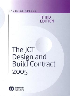 The JCT Design and Build Contract 2005, Third Edition
