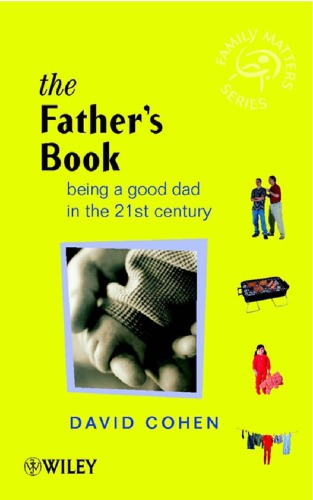 The fathers book : being a good dad in the 21st century