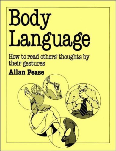 Body Language: How to Read Others Thoughts by Their Gestures