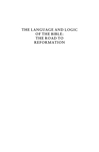 The Language and Logic of the Bible: The Road to Reformation