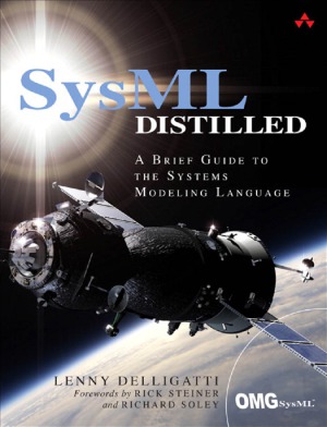SysML Distilled  A Brief Guide to the Systems Modeling Language