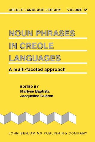 Noun Phrases in Creole Languages: A multi-faceted approach (Creole Language Library)