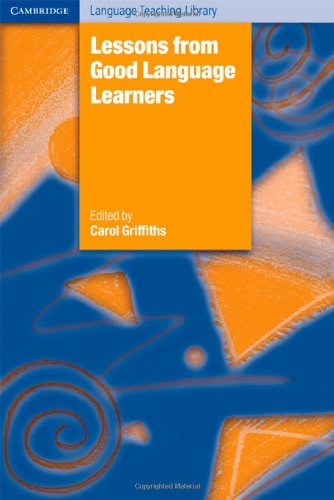 Lessons from Good Language Learners (Cambridge Language Teaching Library)