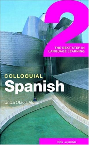 Colloquial Spanish 2. The Next Step in Language Learning