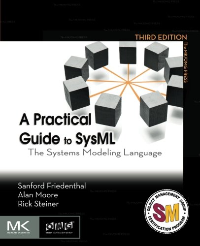 A Practical Guide to SysML, Third Edition: The Systems Modeling Language