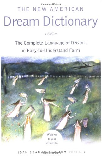 The New American Dream Dictionary: The Complete Language of Dreams in Easy-To-Understand Form