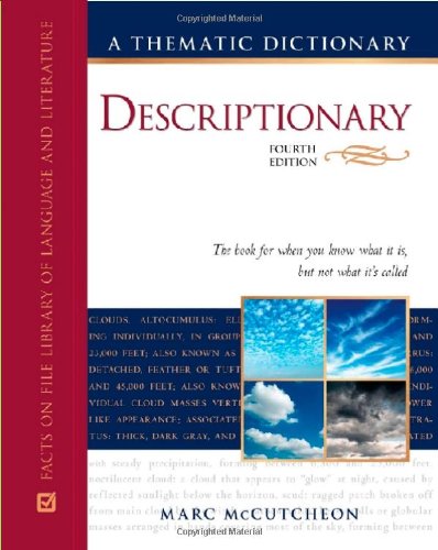 Descriptionary: A Thematic Dictionary, 4th edition (Facts On File Library of Language and Literature)