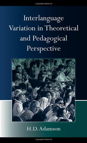 Interlanguage Variation in Theoretical and Pedagogical Perspective